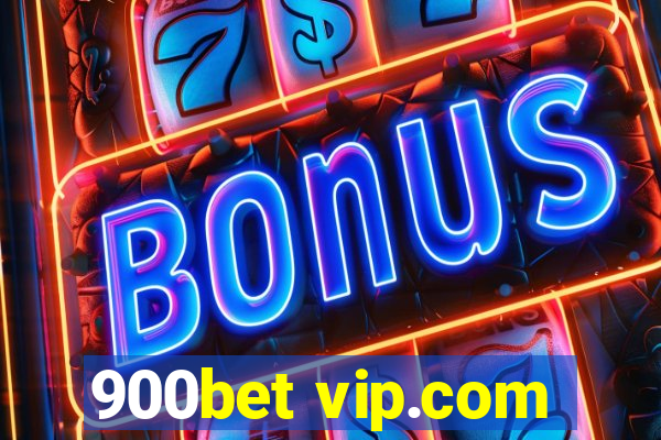 900bet vip.com